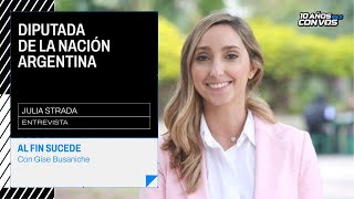 Julia Strada, diputada de UxP | Al fin sucede