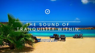 The Sound of Tranquility Within #2 | Music for Relaxation, Meditation, Yoga, and Stress Relief