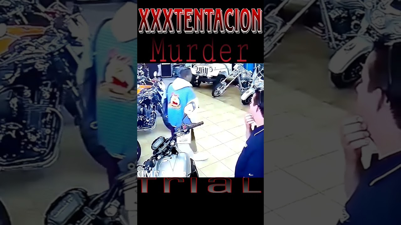 XXXTentacion Murder Trial 