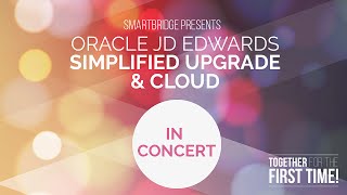 Webinar: JD Edwards Simplified Upgrade & Cloud – in Concert!
