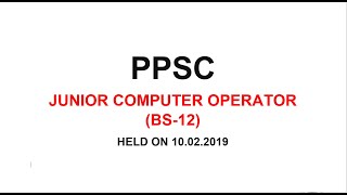 JUNIOR COMPUTER OPERATOR (BS-12) 2019 - PPSC FPSC NTS PTS OTS PAEC