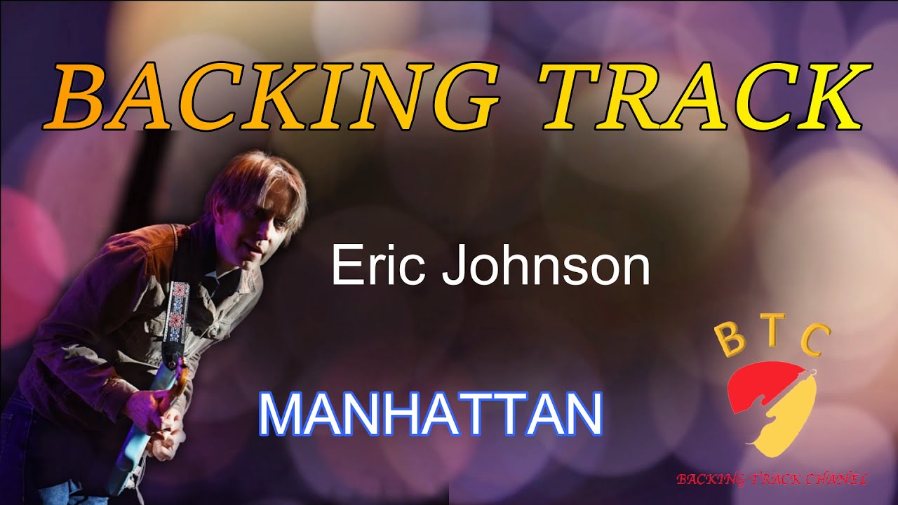 Manhattan 🎸Guitar Backing track 🎸Eric Johnson