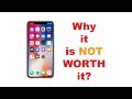 THINGS THAT MAKE IPHONE X NOT WORTH THE PRICE