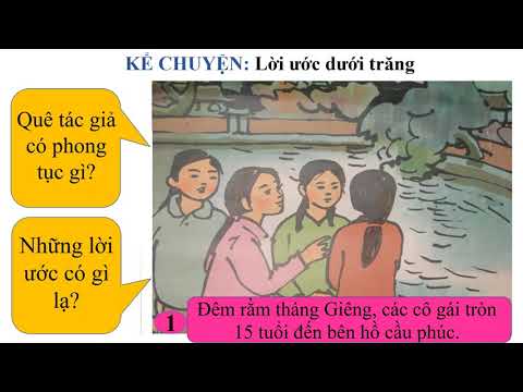 Video Kể chuyện - Lớp 4 -Tuần 7 -Bài: Lời ước dưới trăng - YouTube