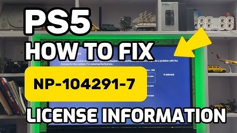 How To Fix PS5 NP-104291-7 An error occurred because the license information Error