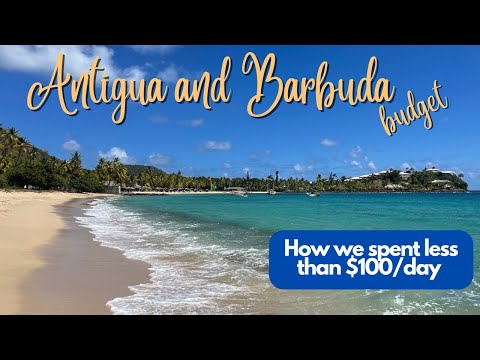 Antigua and Barbuda Budget | How we spent less than $100/day