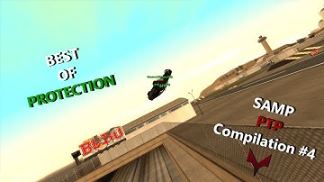 BEST of Protection - SAMP PTP Compilation #3