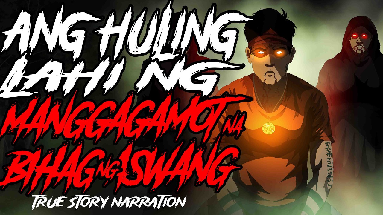 ANG HULING LAHI NG MANGGAGAMOT NA BIHAG NG MGA ASWANG (True Story)
