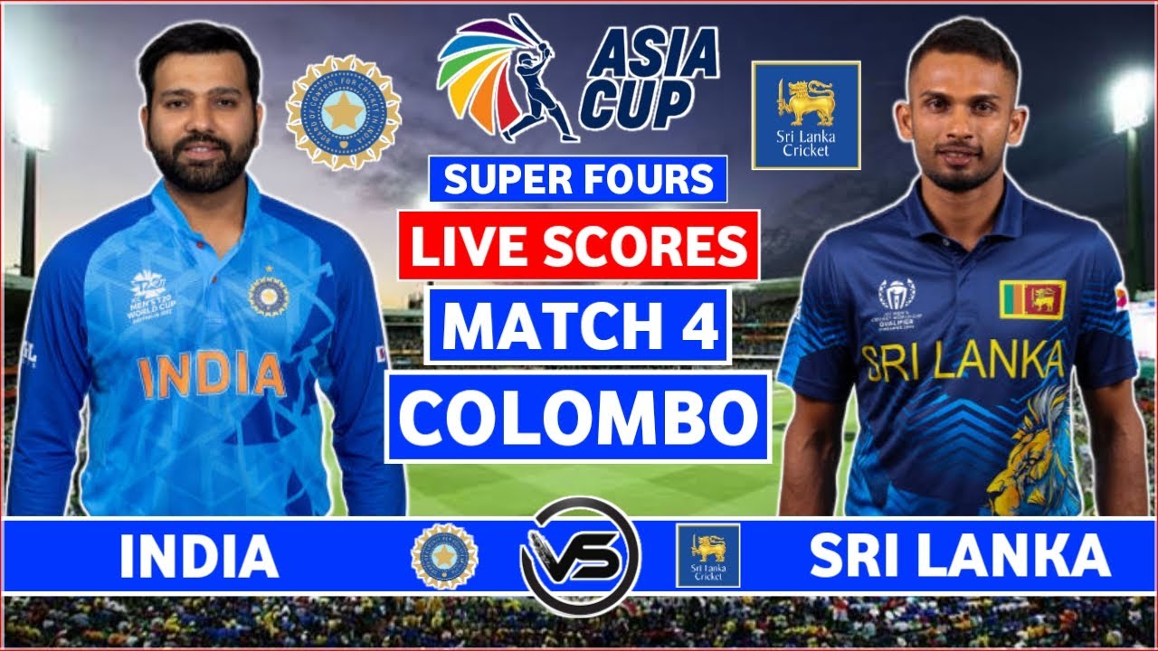 Asia Cup Live IND vs SL Live Scores India v Sri Lanka Super Four Live Scores Only India Innings