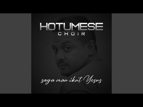 HOTUMESE CHOIR - Saya Mau Ikut Yesus (Tribute to Michael Mailuhu)