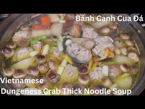 Video Bánh Canh Cua Đá Dungeness Crab Thick Noodle Soup - youtube