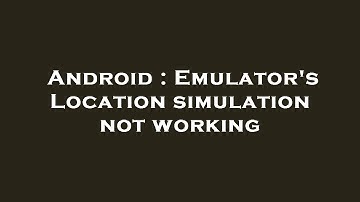 Android : Emulator