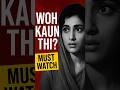 Woh Kon Thi? 😱 Evergreen mystery thriller movie by Bollywood 🔥 #bollywood #mystery #thriller #shorts