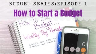 How to Start a Budget: Weekly Pay Periods! || Episode 1-Mini Budget Series || Morey June