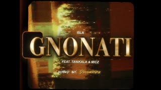 Isla - GNONATI feat. Tanikala & Micz