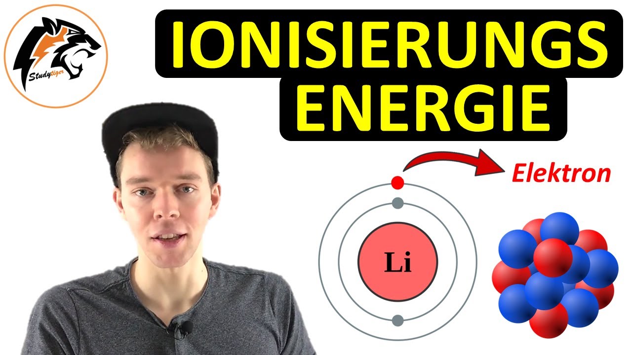 Was Ist Die Ionisierungsenergie Die Ionisierungsenergie | Chemie Tutorial - YouTube