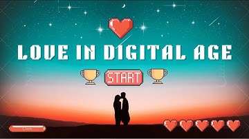 Navigating Love in the Digital Age