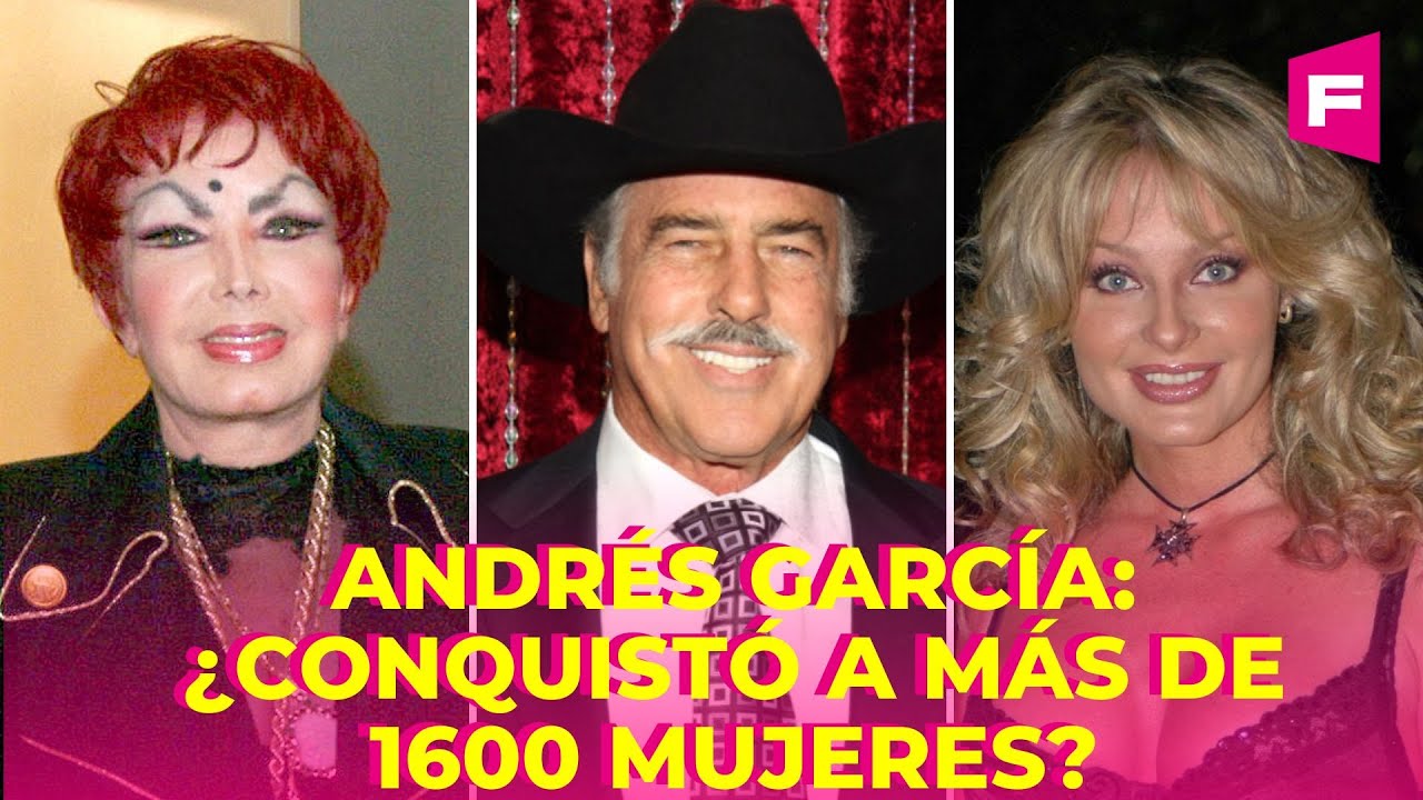 Andrés García: ¿conquistó a más de 1600 mujeres?