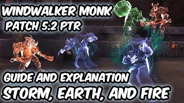 Paiid | Windwalker Monk Patch 5.2 PTR - Storm, Earth, and Fire Explanation and Guide - My First Look