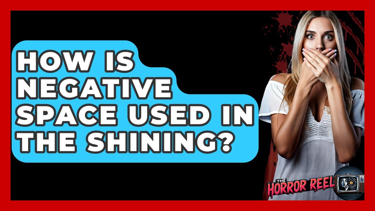 How Is Negative Space Used In The Shining? - The Horror Reel