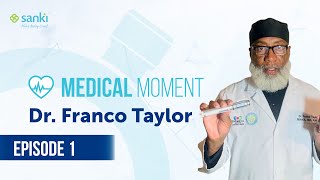 Medical Moment with Dr. Franco Taylor