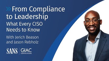 From Compliance to Leadership: What Every CISO Needs to Know