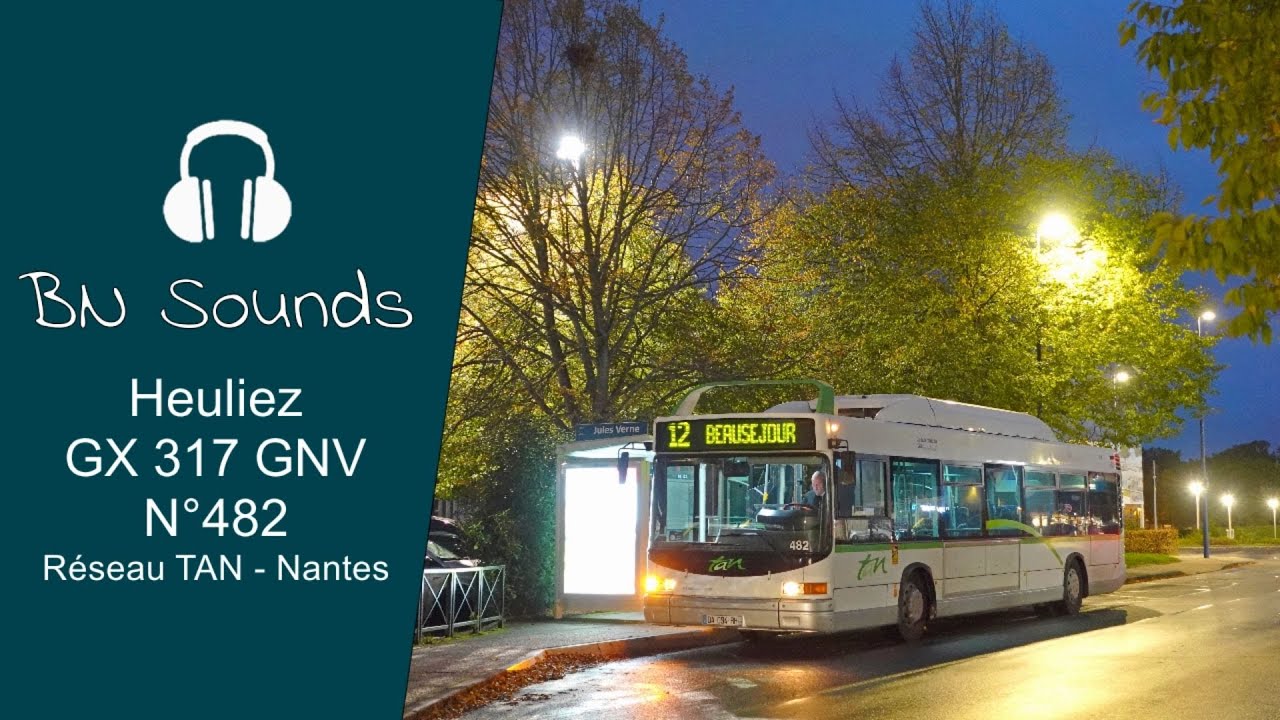 [🎧 BN Sounds] Heuliez GX 317 GNV N°482 - Réseau TAN - Nantes