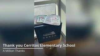Cerritos Elementary School - A Million Thanks