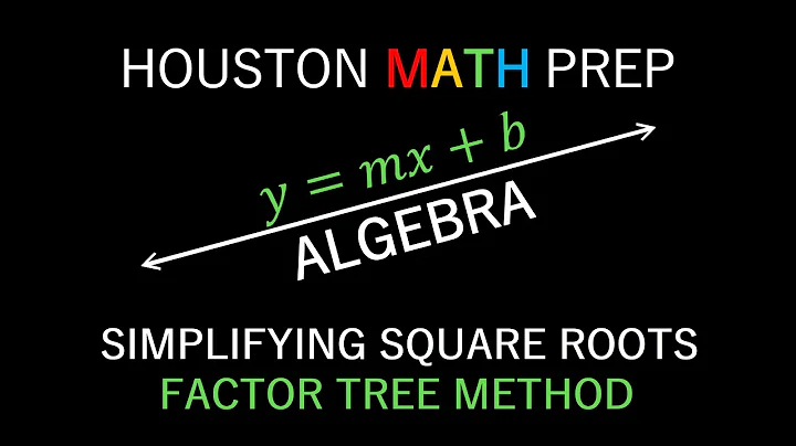 Simplifying Square Roots - Factor Tree Method