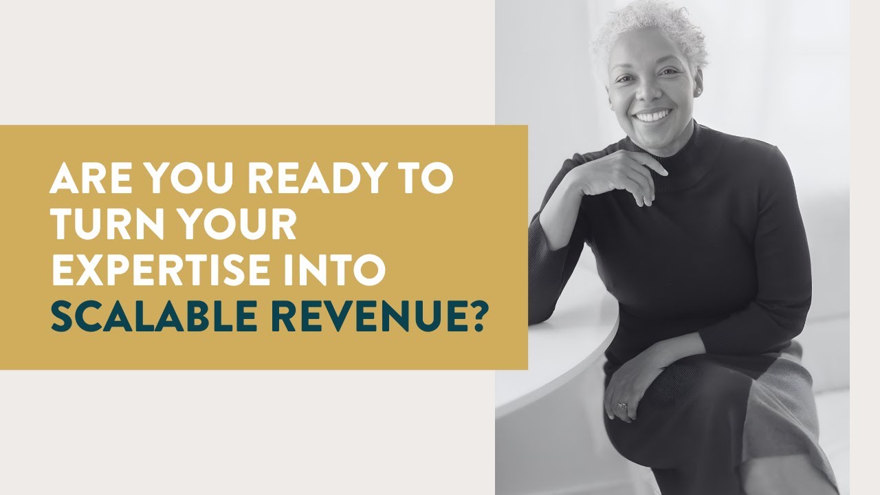 Are You Ready to Turn Your Expertise Into Scalable Revenue?