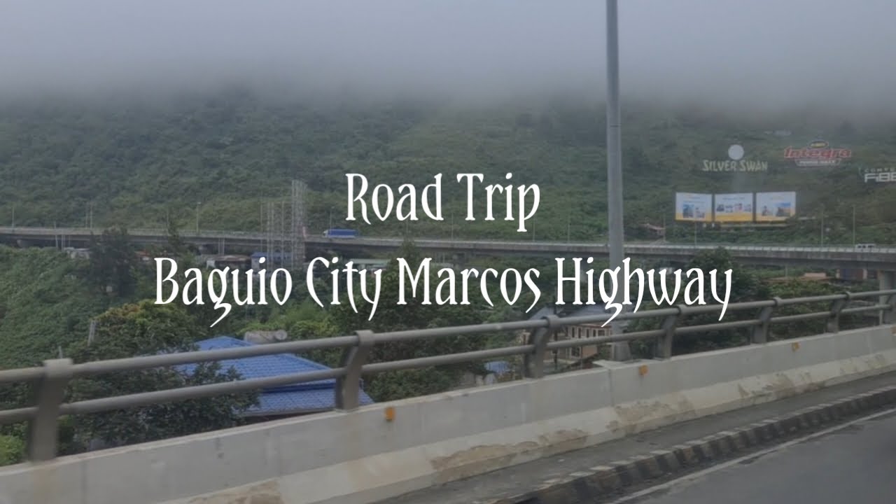 Road Trip Baguio City via Marcos Highway YouTube