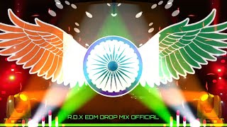 Desh Rangila Rangila Dj Song || Desh Bhakti Dj Song || 15 August Dj Song | 2025 Dj Gana New Geet RDX