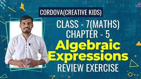 Class 7 Cordova Math | Chapter 5: Algebraic Expressions | Review Exercise | Full Solutions