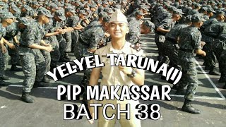 KOMPAK THE BEST - Yel-Yel Taruna(i) PIP Makassar [BATCH 38]