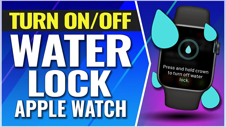 How To Turn On and Off Water Lock on Apple Watch