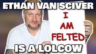 ETHAN VAN SCIVER - THE FELTED LOLCOW