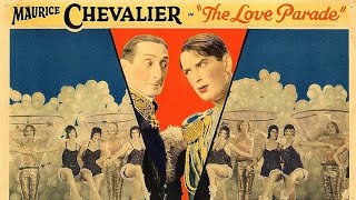 Ernst Lubitsch's "The Love Parade" (1929) with Maurice Chevalier and Jeanette MacDonald 