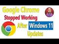 Google Chrome Stopped working after Windows 11 updates | Windows 11 Updates