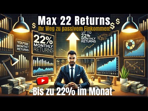 Max 22 Returns: Dein Weg zu passivem Einkommen!