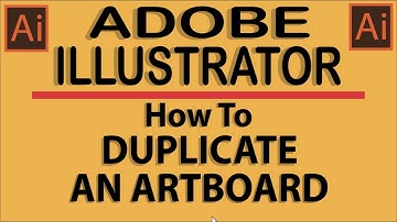 Adobe Illustrator: How To How Duplicate An Artboard In Illustrator | CC |  👍