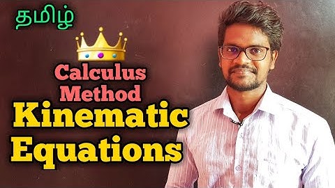 Kinematic|Equation|Calculus|Method|Physics 11|Tamil|MurugaMP