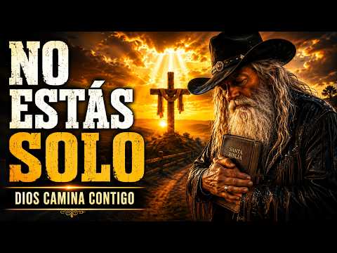 NO ESTÁS SOLO | Canciones Cristianas Que Traen Paz, Consuelo y Esperanza