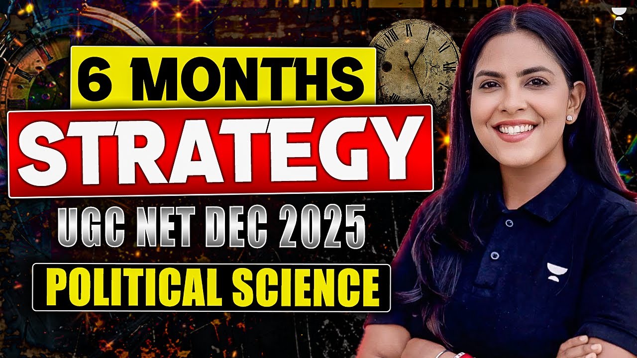 UGC NET Dec 2025 Political Science | 6 Months Strategy | UGC NET Dec ...