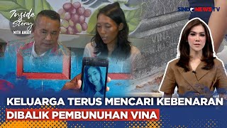 [FULL] Mencari Keadilan untuk Vina - Inside Story With Anggy 18/05