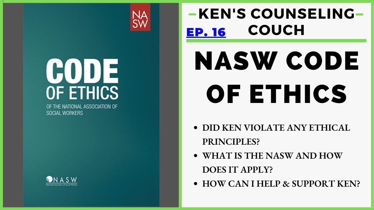 Ep. 16 NASW Code of Ethics YouTube