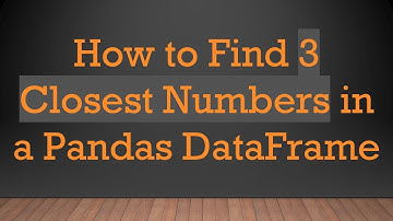 How to Find 3 Closest Numbers in a Pandas DataFrame