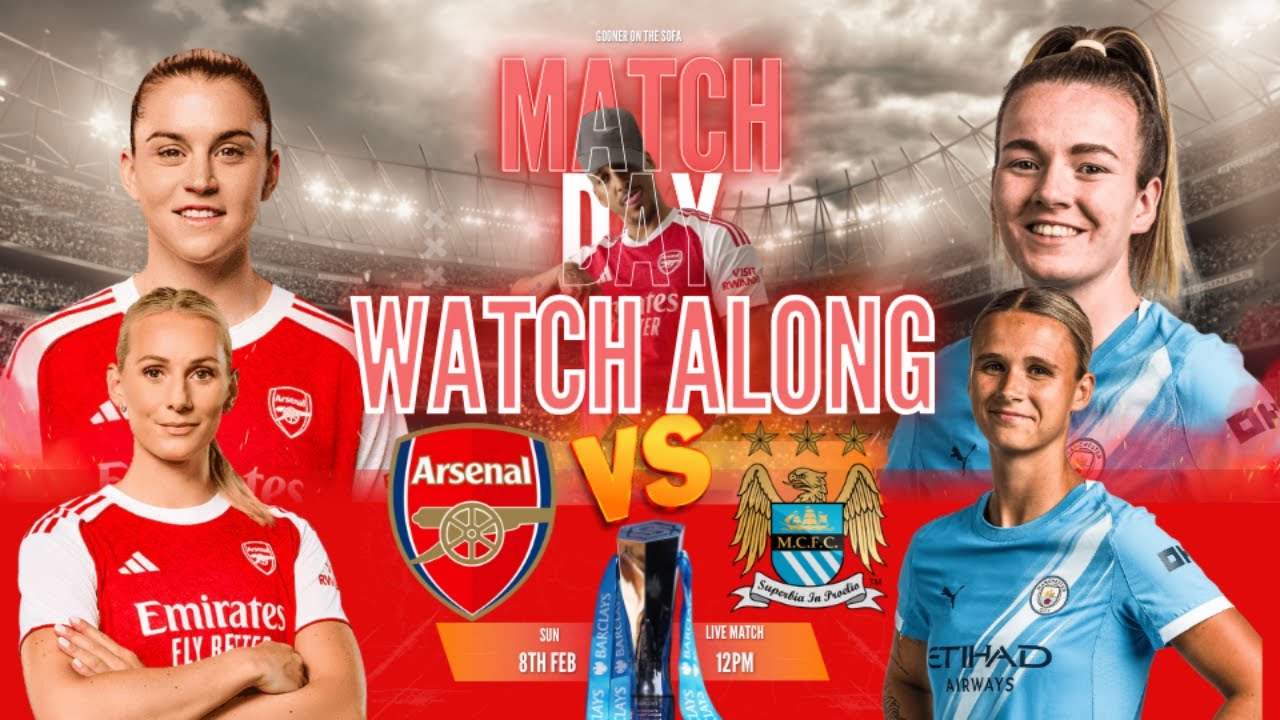 ARSENAL WOMEN VS MAN CITY WOMEN | HOME GAME | WSL | JOIN ME FOR THE WATCH ALONG 