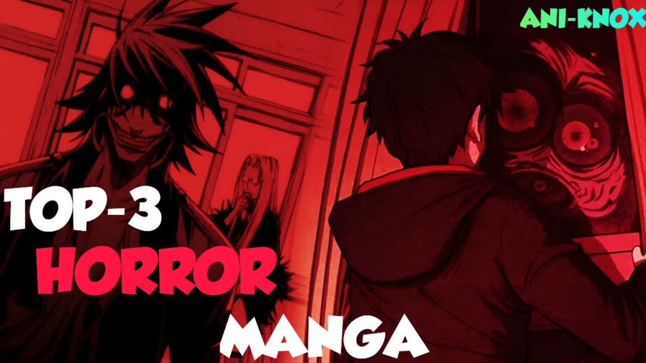 Top-3 Horror manga which is really scary||ANI-KNOX 