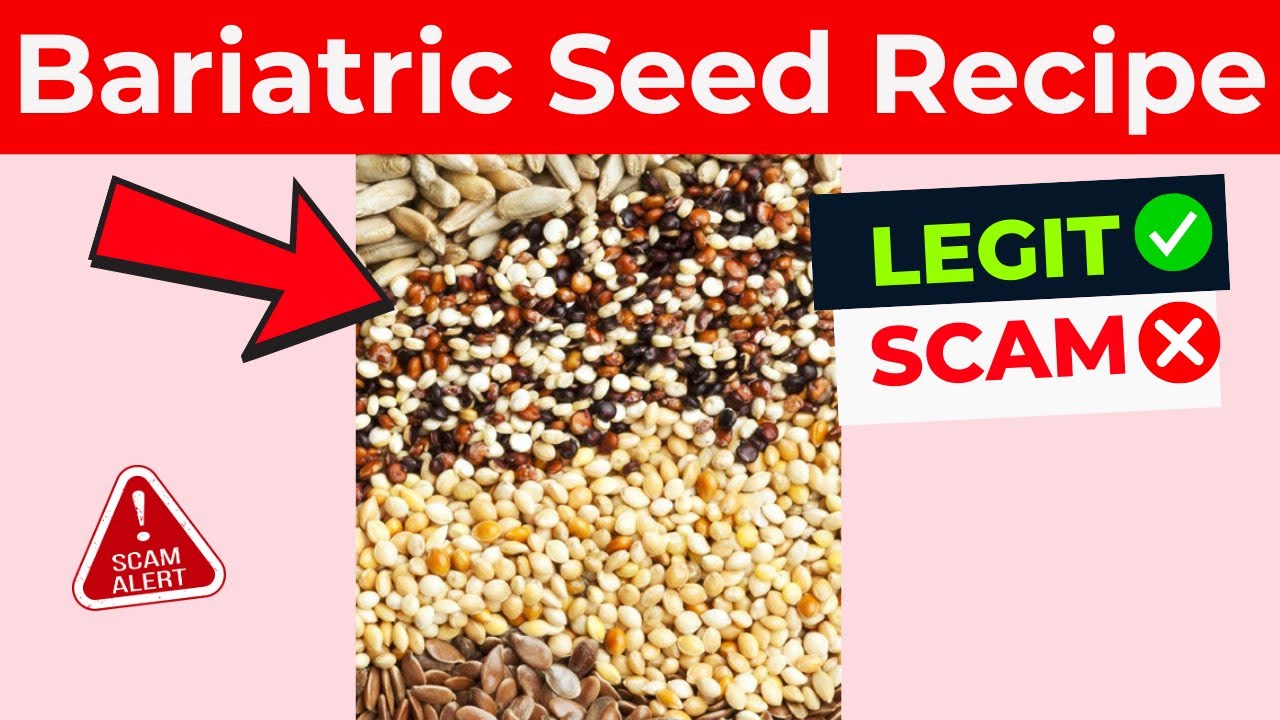 Bariatric Seed Recipe for Weight Loss – Legit or Scam? (2025)