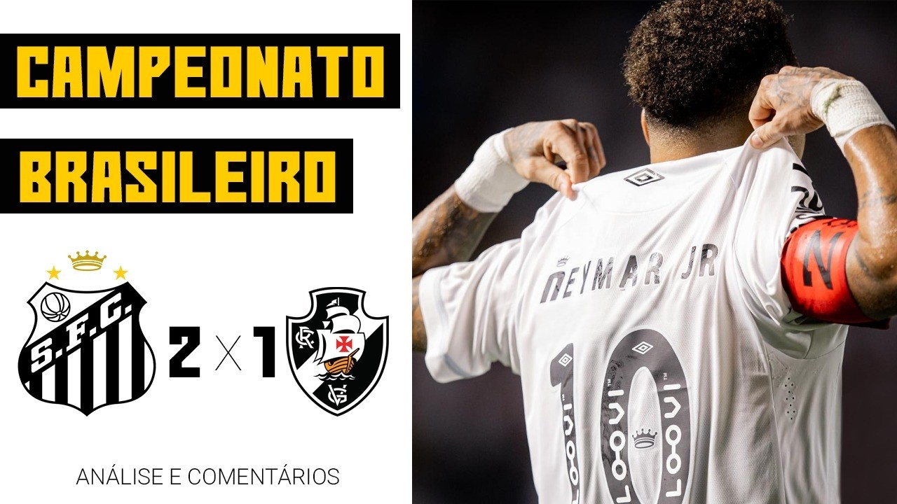 SANTOS 2 x 1 Vasco - análise e comentários!